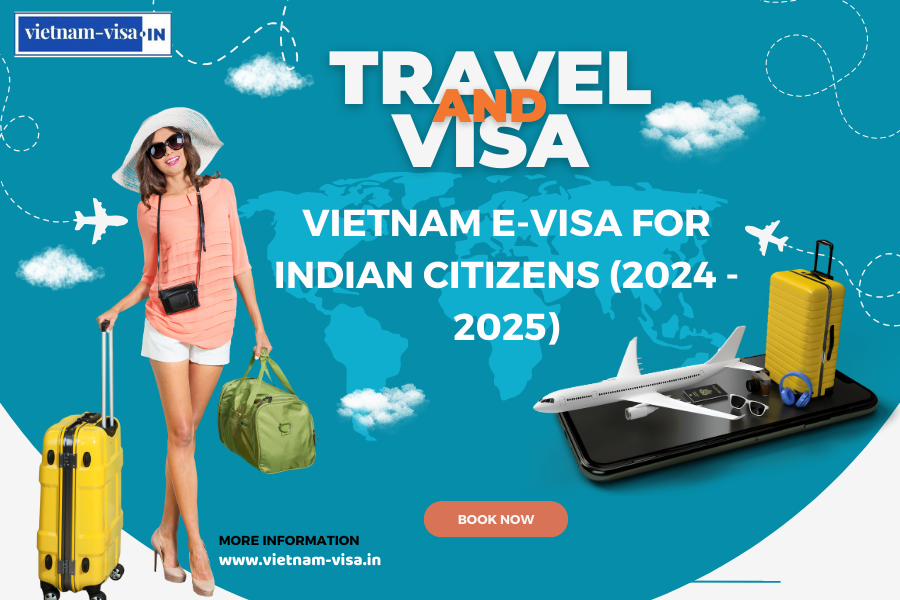 Vietnam E-visa For Indian Citizens (2024 - 2025)