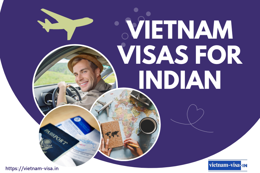 To Vietnam Visa Costs and Processing Times for Indian Citize