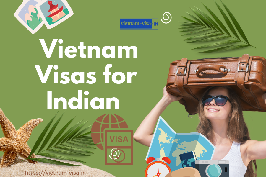 Guide to a Seamless Vietnam Visa Experience for Indian Traveler