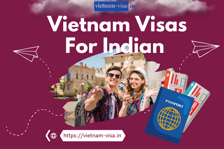 Urgent Vietnam E-Visa for Indians: Exploring the Benefits, Costs, and ...