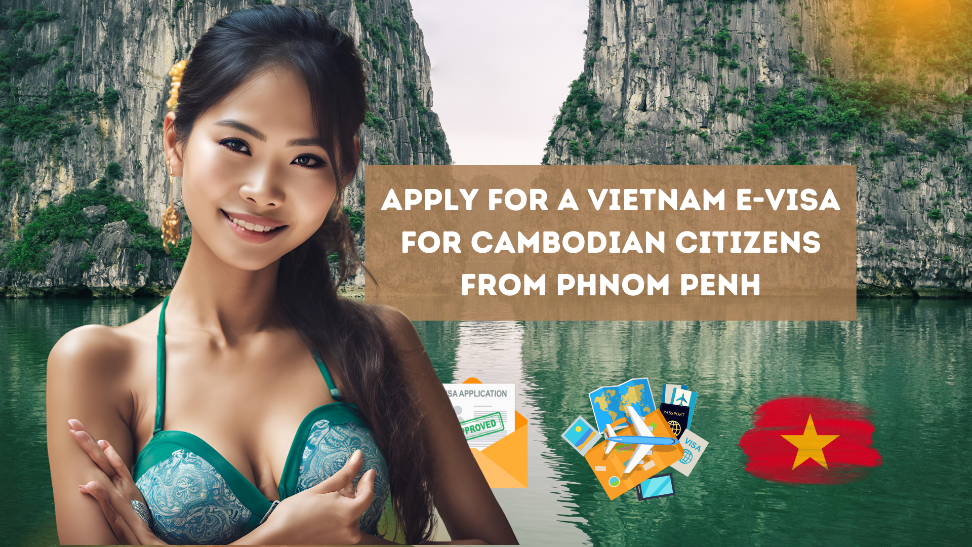 Apply for a Vietnam E-Visa for Cambodian Citizens From Phnom Penh