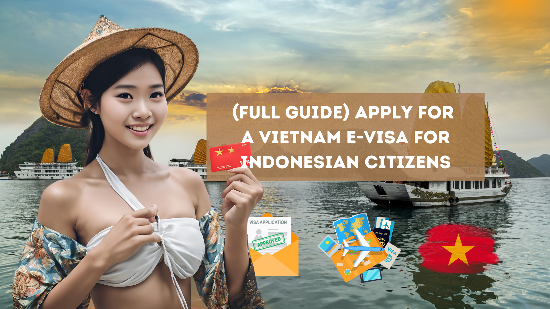 (Full Guide) Apply for a Vietnam E-Visa for Indonesian Citizens