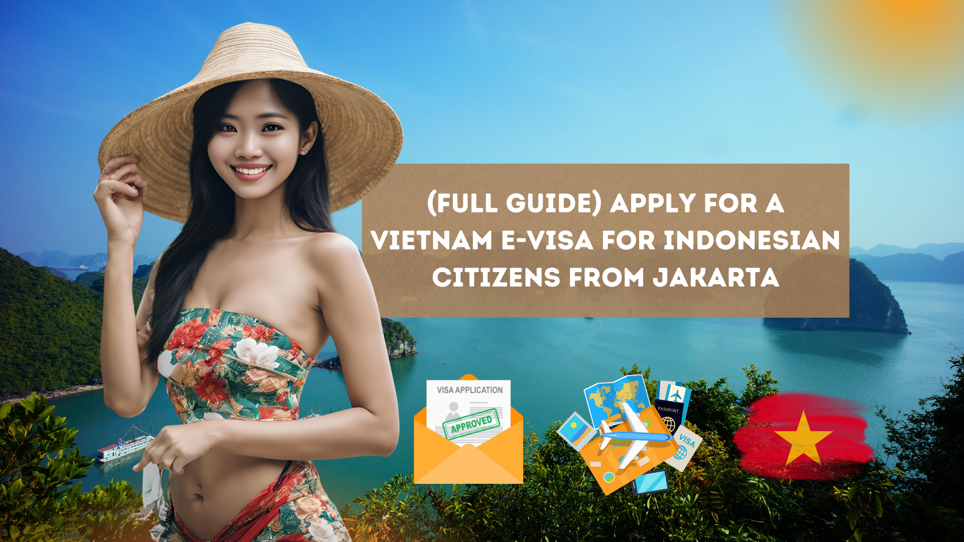 (Full Guide) Apply for a Vietnam E-Visa for Indonesian Citizens from Jakarta