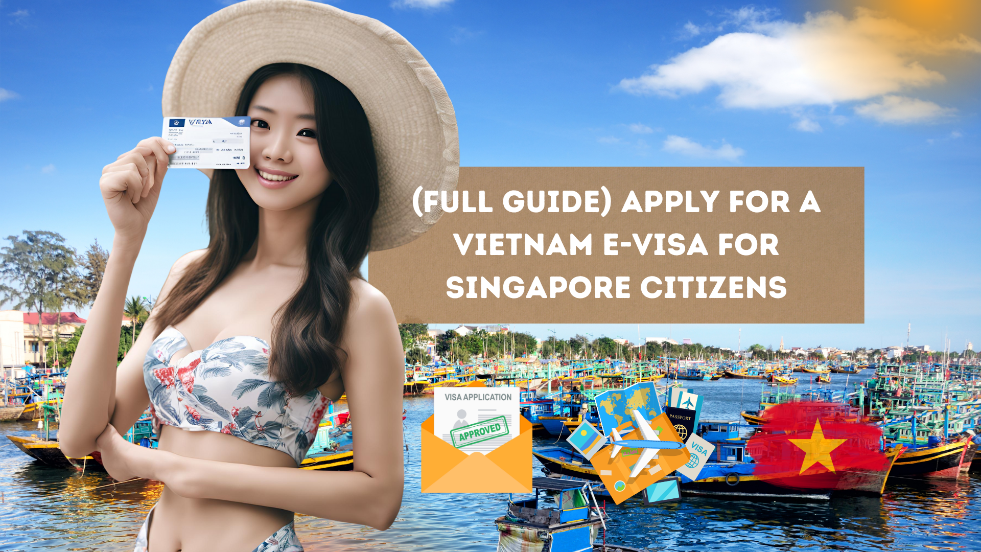 (Full Guide) Apply for a Vietnam E-Visa for Singapore Citizens