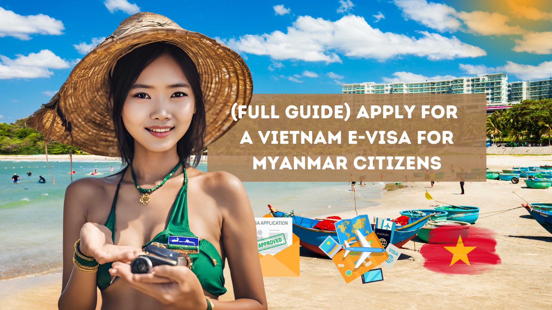 (Full Guide) Apply for a Vietnam E-Visa for Myanmar Citizens