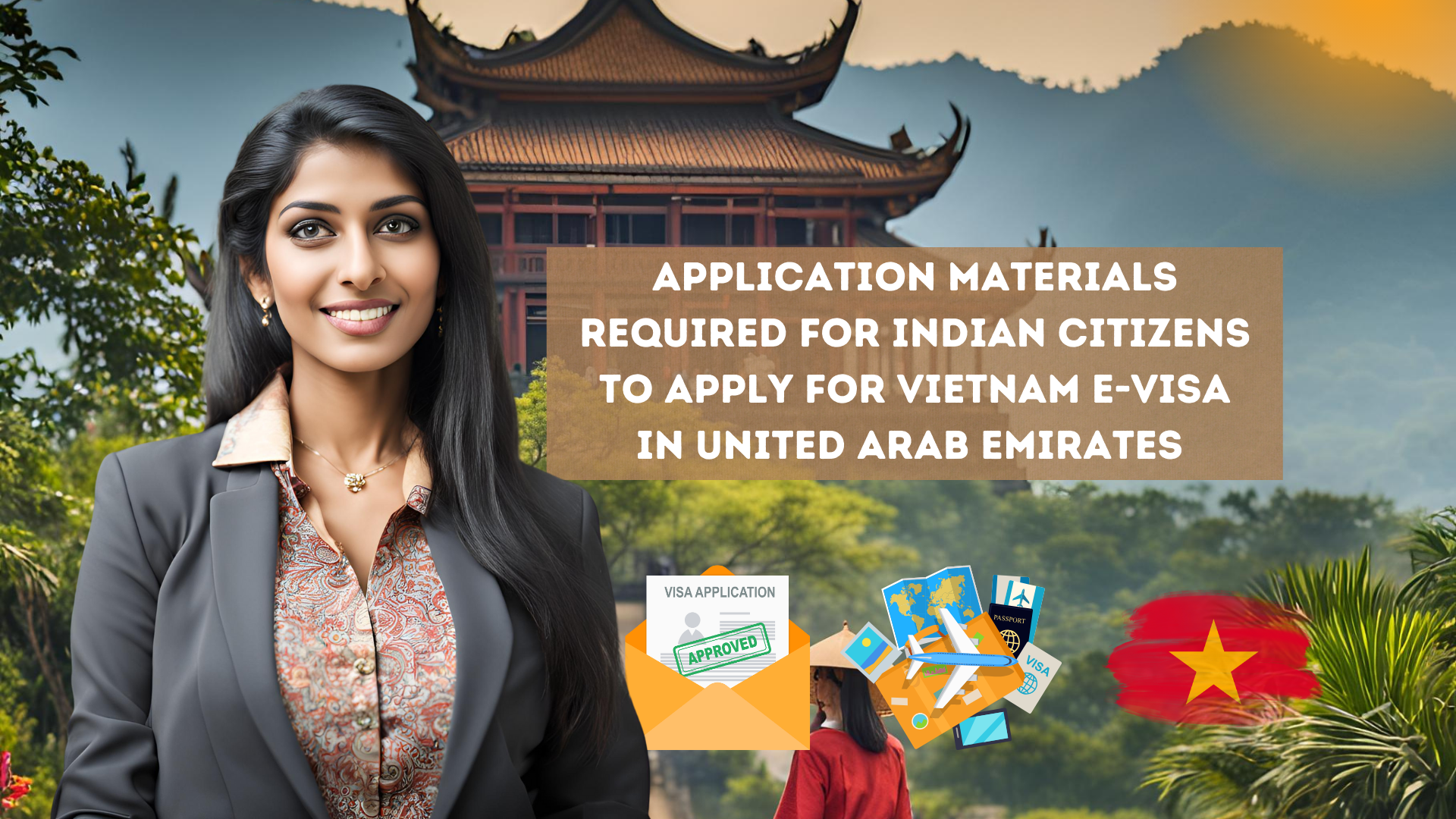 Application materials required for Indian citizens to apply for Vietnam e-visa in United Arab Emirates