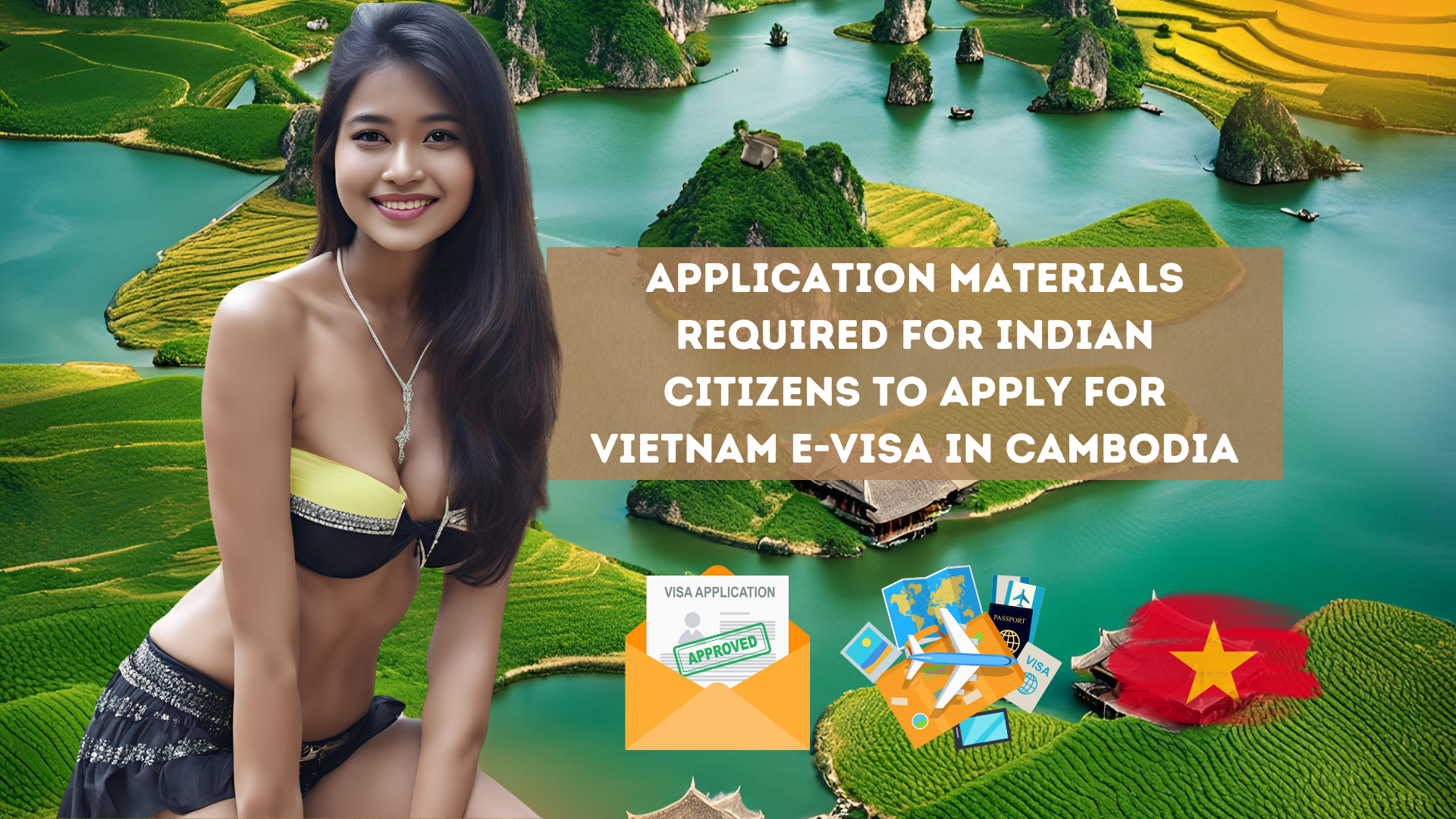 Application materials required for Indian citizens to apply for Vietnam e-visa in Cambodia