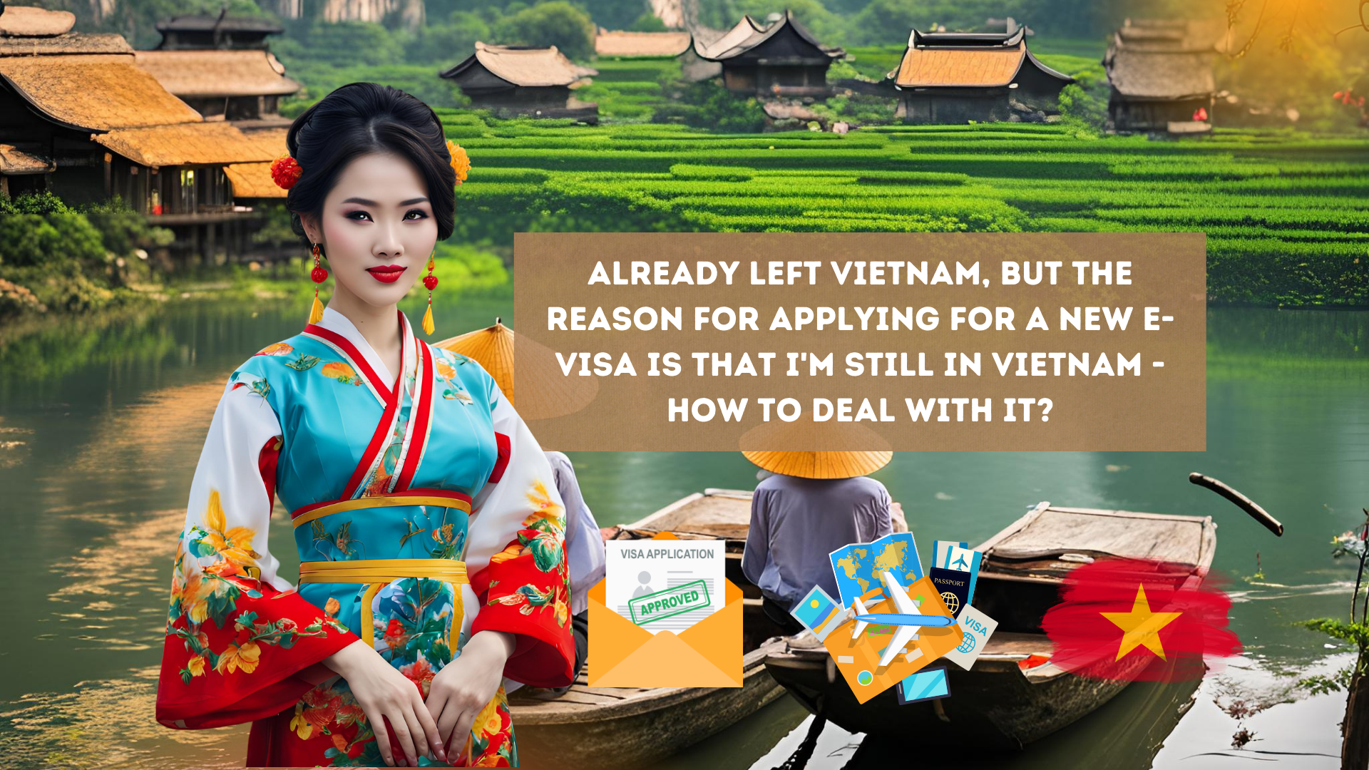 Already left Vietnam, but the reason for applying for a new e-visa is that I'm still in Vietnam - How to deal with it?