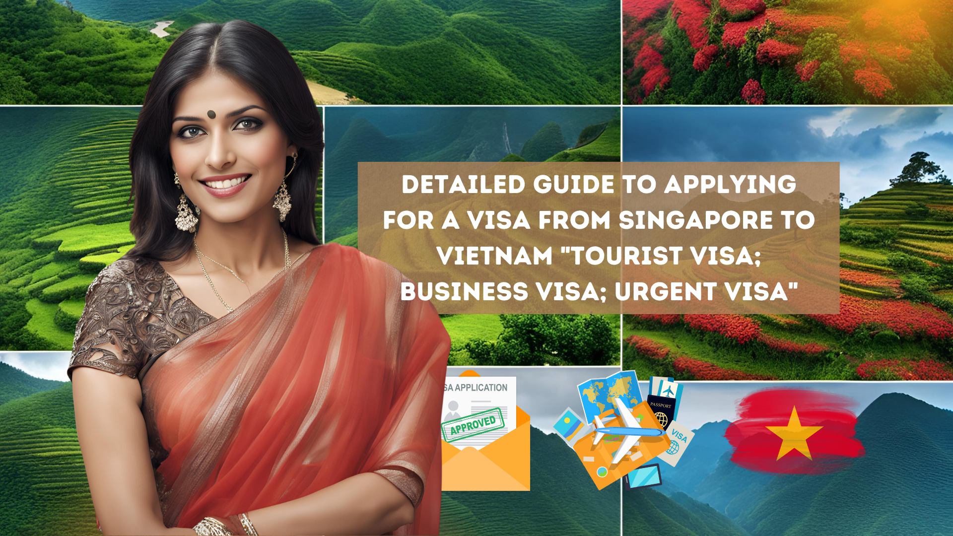 Detailed guide to applying for a visa from Singapore to Vietnam "Tourist visa; Business visa; Urgent visa"