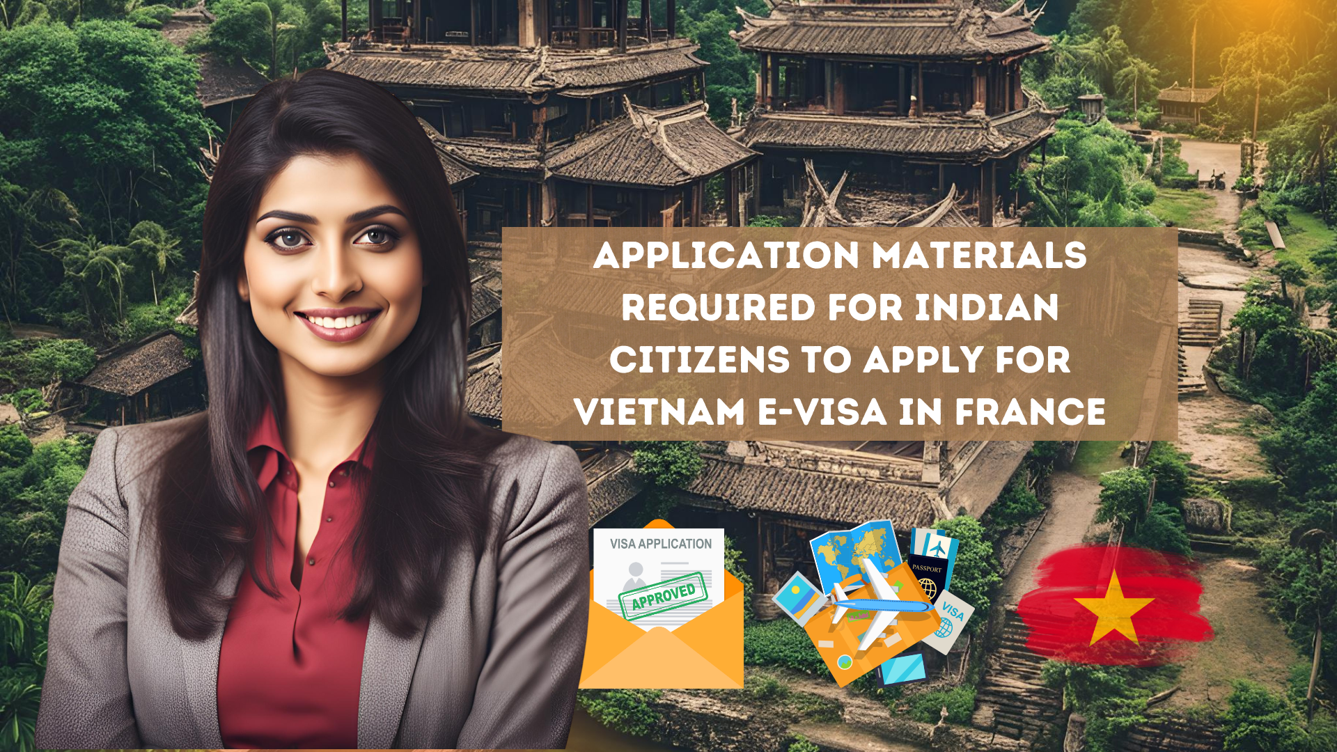 Application materials required for Indian citizens to apply for Vietnam e-visa in France