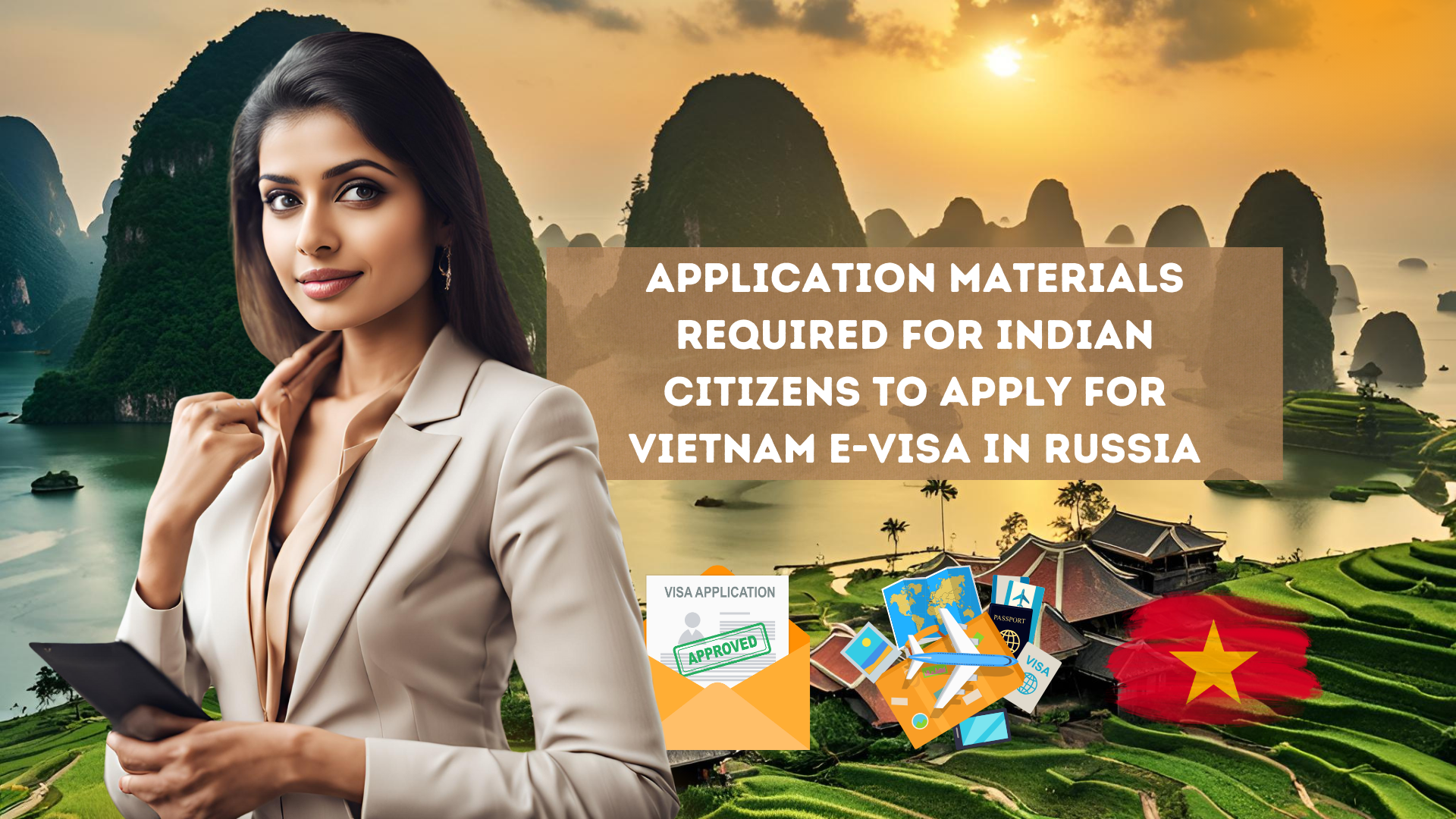 Application materials required for Indian citizens to apply for Vietnam e-visa in Russia