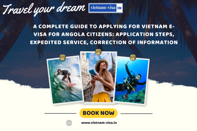 A Complete Guide To Applying For Vietnam E Visa For Angola Citizens