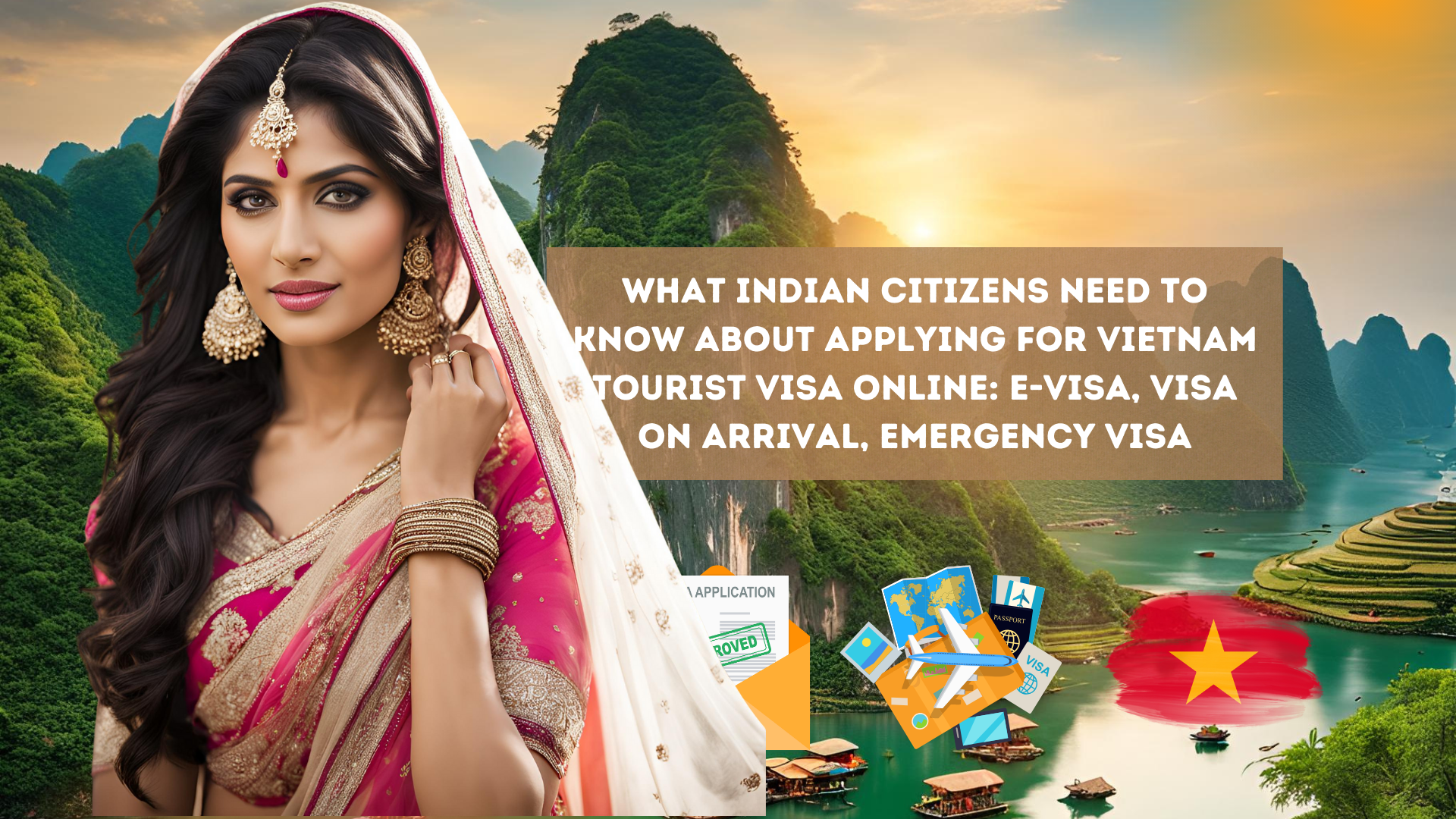 What Indian Citizens need to know about applying for Vietnam tourist visa online: e-visa, visa on arrival, emergency visa
