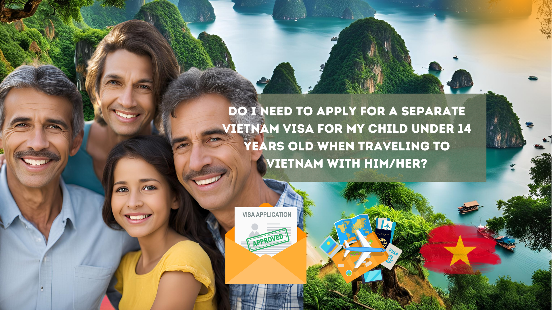 Do I need to apply for a separate Vietnam visa for my child under 14 years old when traveling to Vietnam with him/her?