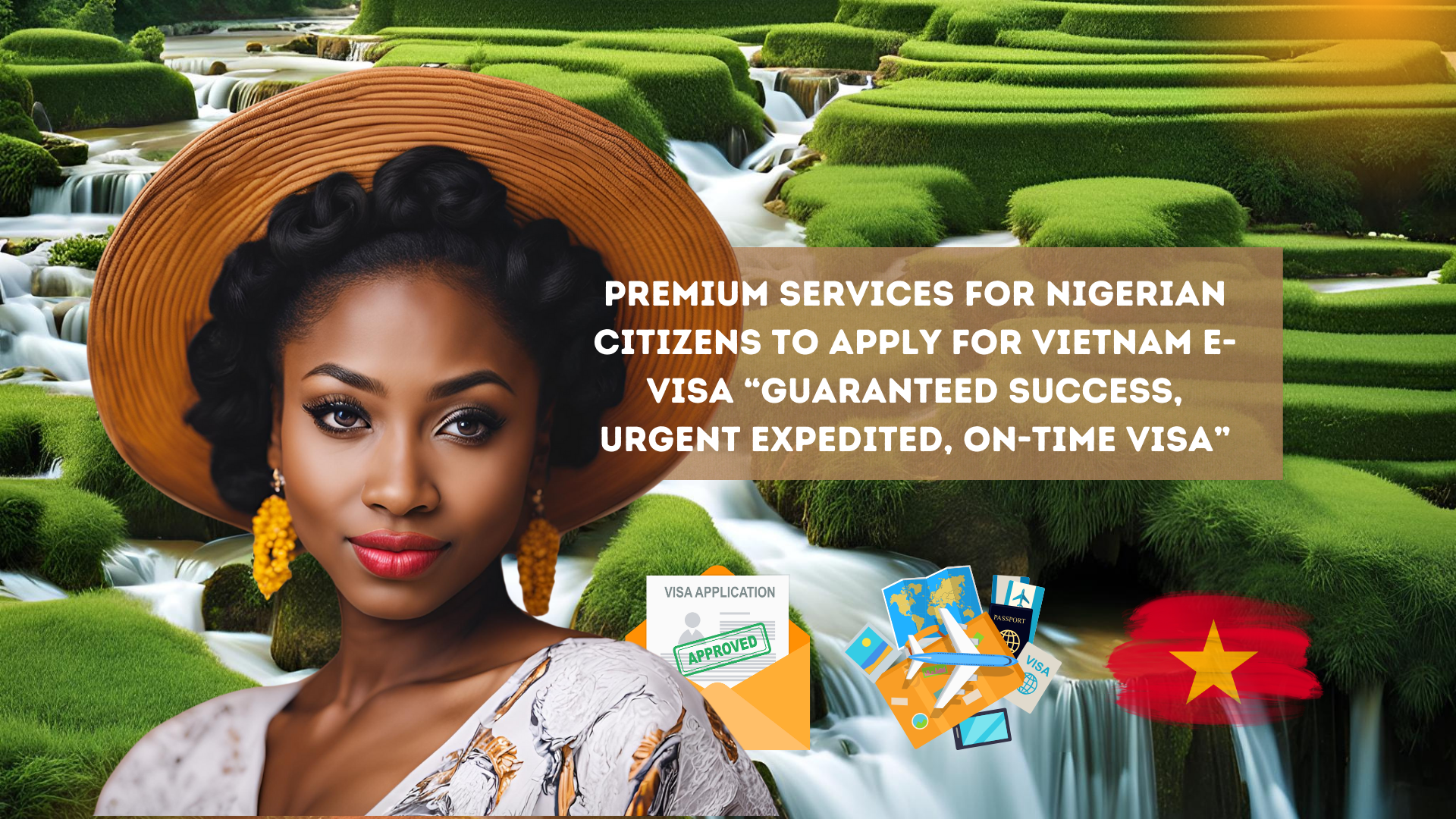 Premium Services for Nigerian Citizens to apply for Vietnam e-visa “Guaranteed success, urgent expedited, on-time visa”