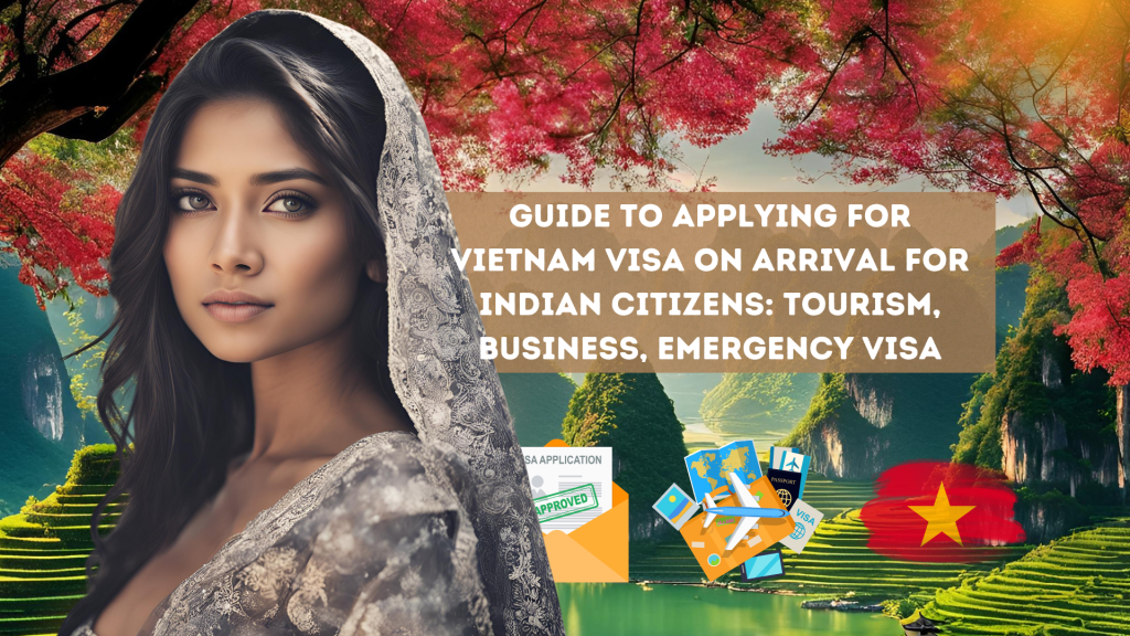 2024 Guide To Applying For Vietnam Visa On Arrival For Indian