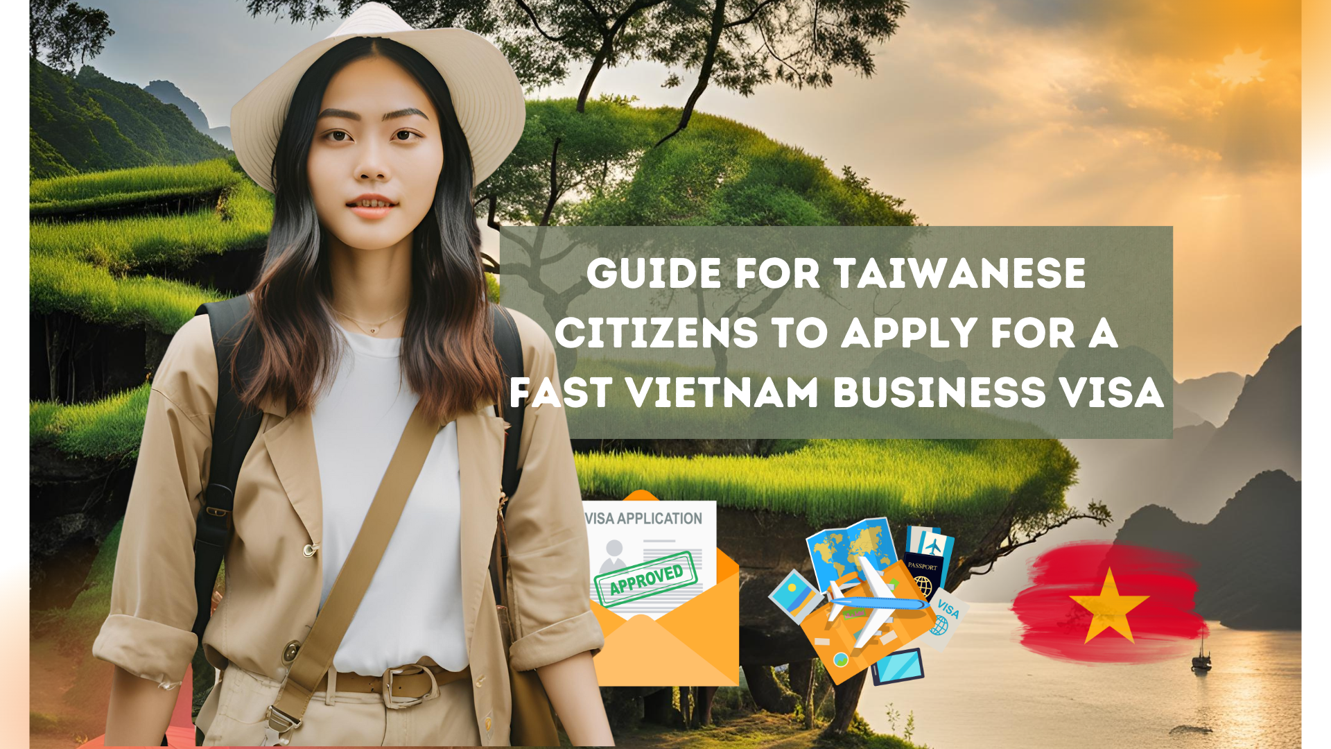 Guide for Taiwanese Citizens to Apply for a Fast Vietnam Business Visa