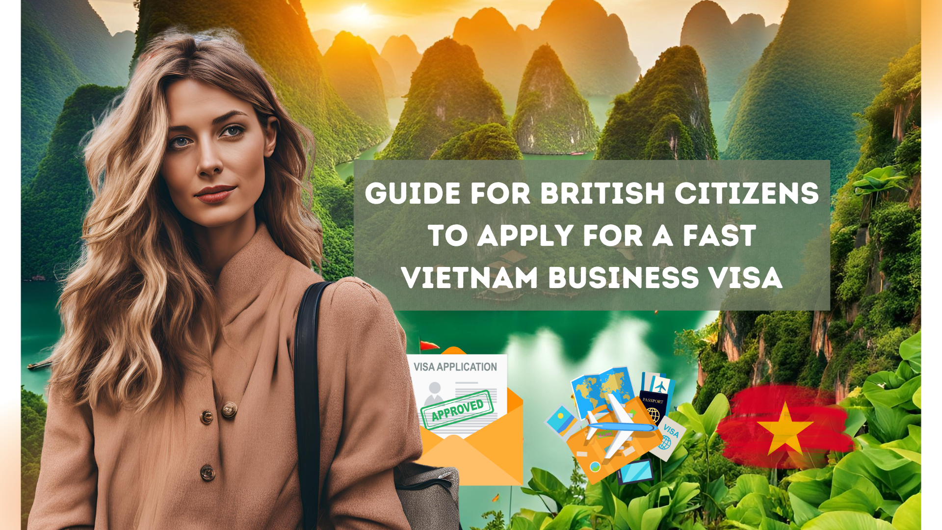 Guide for British Citizens to Apply for a Fast Vietnam Business Visa