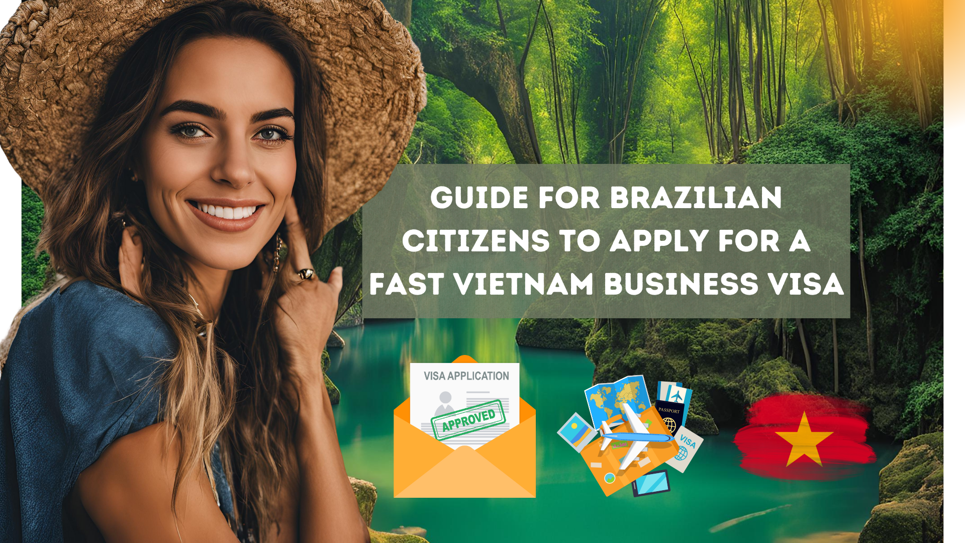 Guide for Brazilian Citizens to Apply for a Fast Vietnam Business Visa