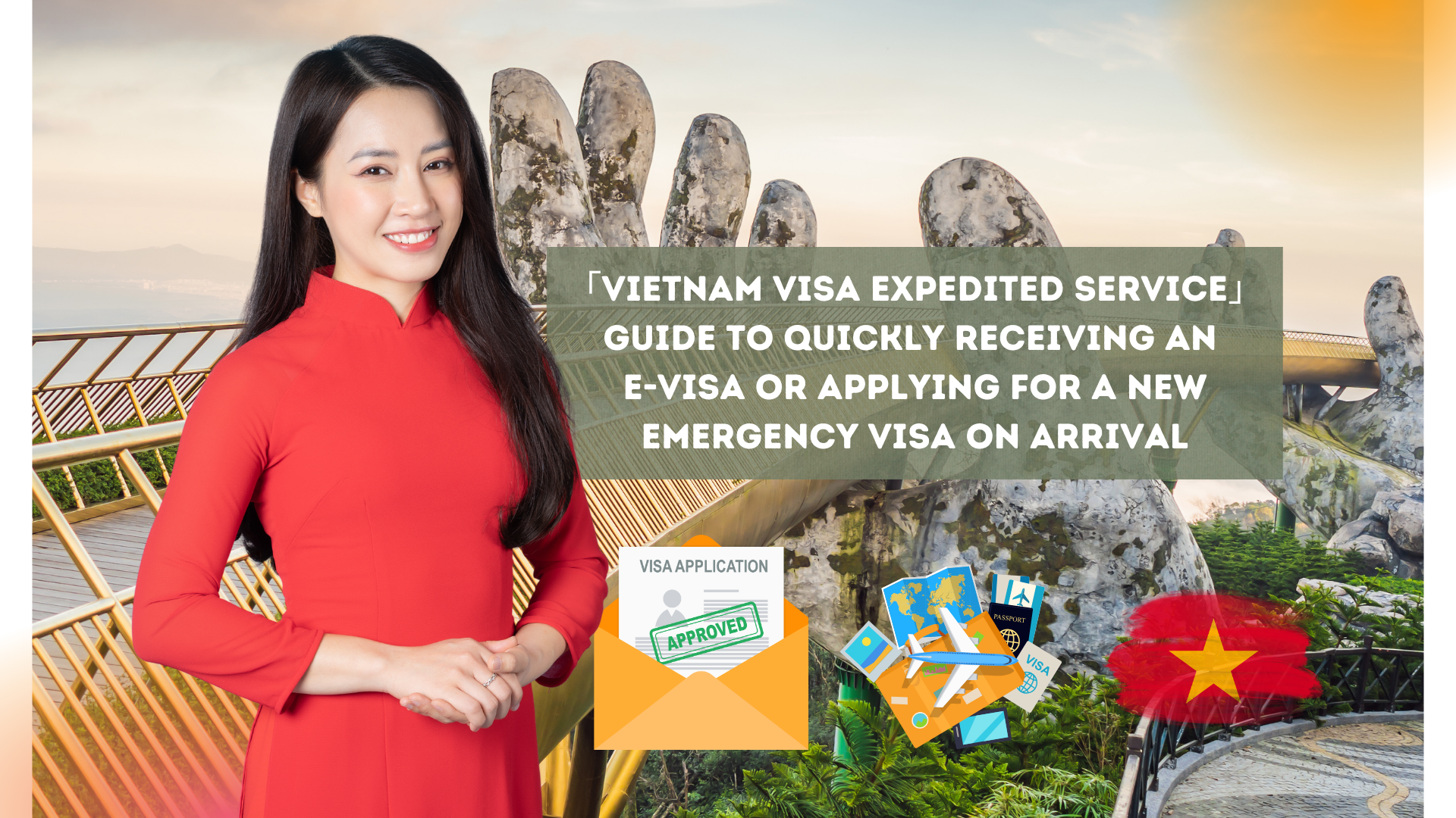 「Vietnam Visa Expedited Service」Guide to quickly receiving an e-visa or applying for a new emergency visa on arrival