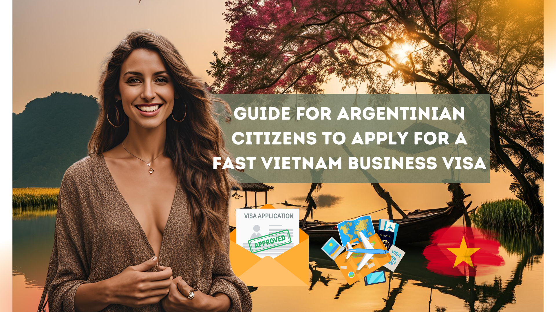 Guide for Argentinian Citizens to Apply for a Fast Vietnam Business Visa