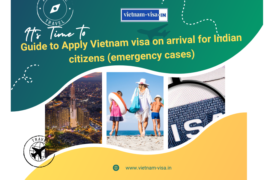 Guide to Apply Vietnam visa on arrival for Indian citizens (emergency cases)