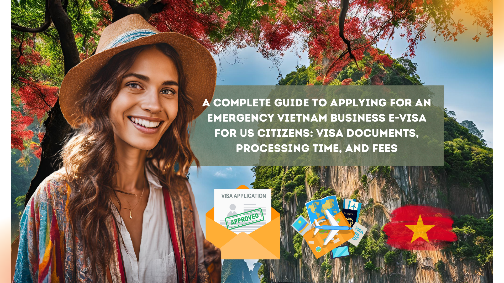 A complete guide to applying for an emergency Vietnam business e-visa for US citizens: visa documents, processing time, and fees